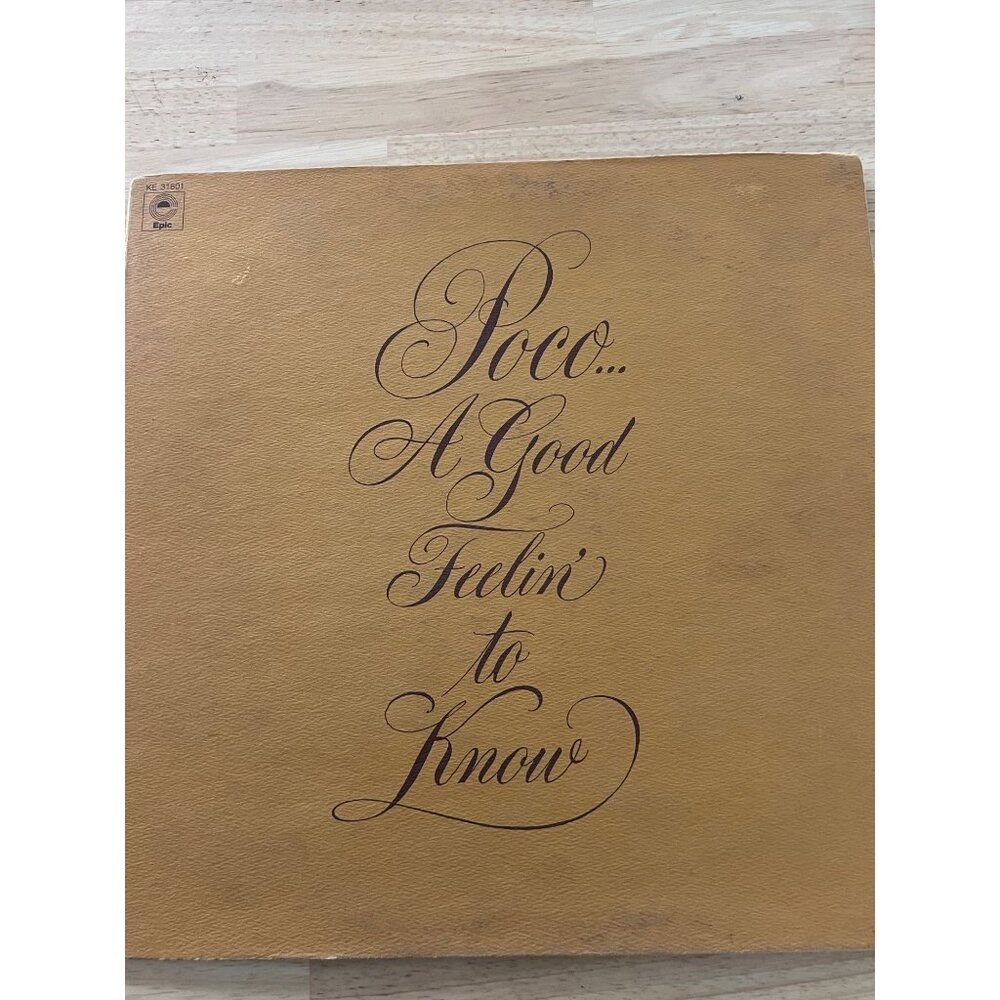 Poco "A Good Feelin To Know" 1972 Vinyl LP Album Epic Records KE 31601 Stereo